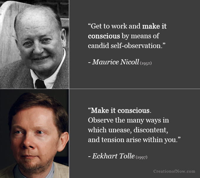 Maurice Nicoll and Eckhart Tolle quotes about making it conscious