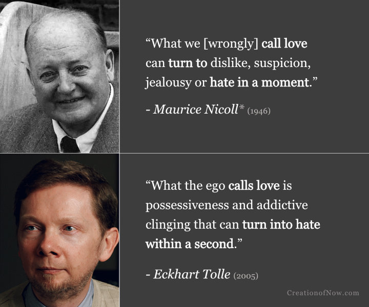 Maurice Nicoll and Eckhart Tolle quotes about love quickly turning to hate