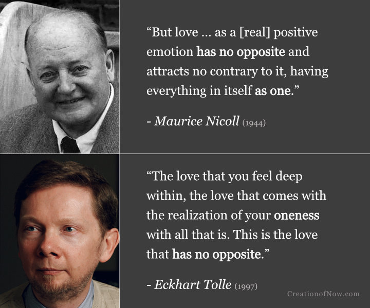 Maurice Nicoll and Eckhart Tolle quotes about how true love has no opposite