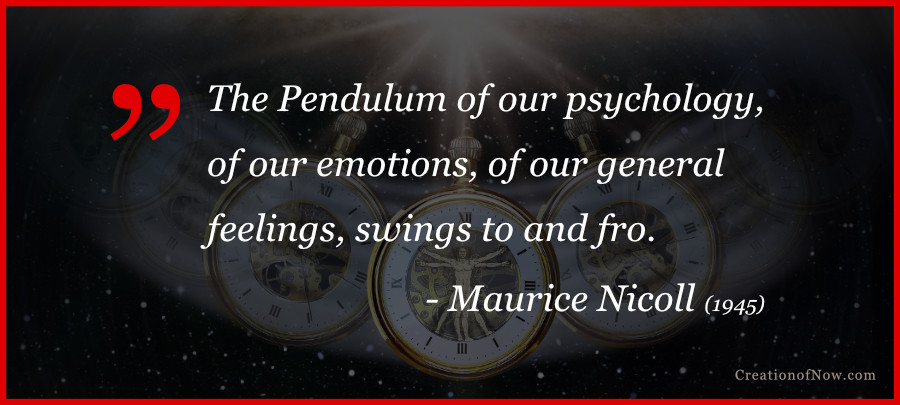 Maurice Nicoll Quote About the Pendulum of Our Psychology
