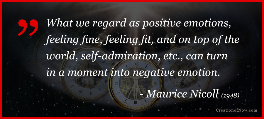 Maurice Nicoll Quote About Positive Emotions Quickly Turning Negative